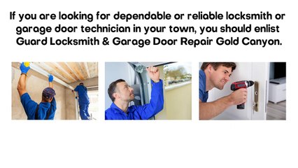 Guard Locksmith & Garage Door Repair Gold Canyon - Trustworthy Local Services