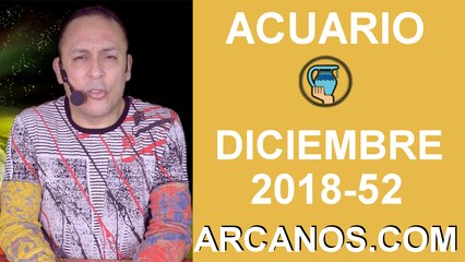 HOROSCOPO ACUARIO-Semana 2018-52-Del 23 al 29 de diciembre de 2018-ARCANOS.COM