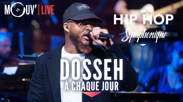 DOSSEH : À chaque jour (live @ Hip Hop Symphonique 3)