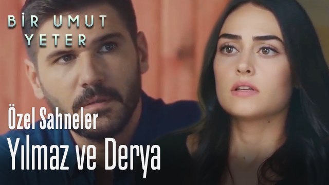 Yılmaz ve Derya - Bir Umut Yeter (Özel Sahneler)