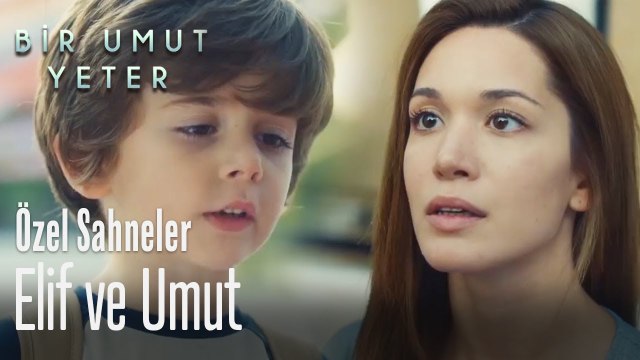 Elif ve Umut - Bir Umut Yeter (Özel Sahneler)