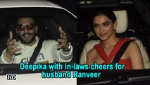 Simmba Screening| Deepika with in laws cheers for husband Ranveer