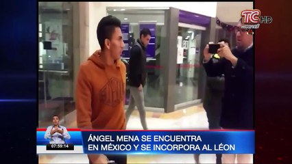 Ángel Mena se encuentra en México y se incorpora al León