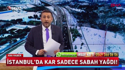 İstanbul'a kar sadece sabah yağdı