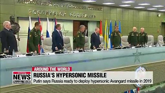 Putin says Russia ready to deploy hypersonic Avangard missile in 2019