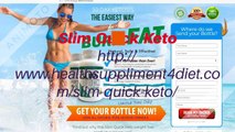 http://www.healthsuppliment4diet.com/slim-quick-keto/