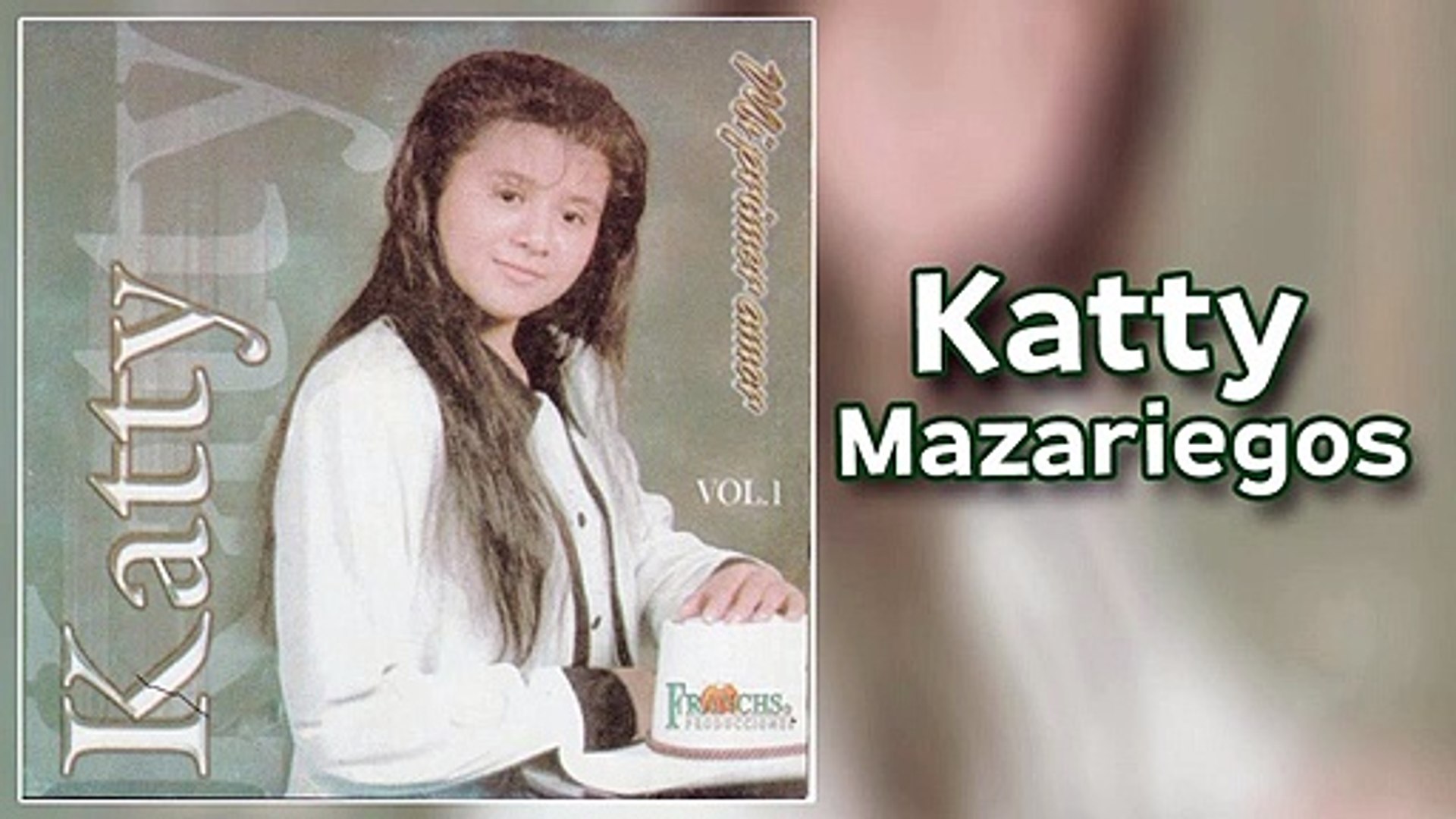 Katty Mazariegos - Mi Primer Amor (Volumen 1) de ZonaCristianaTV -  Dailymotion
