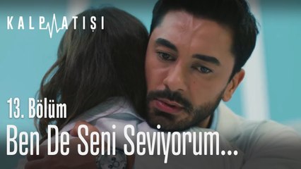Ben de seni seviyorum... - Kalp Atışı 13. Bölüm