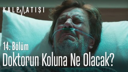 Doktorun koluna ne olacak? - Kalp Atışı 14. Bölüm