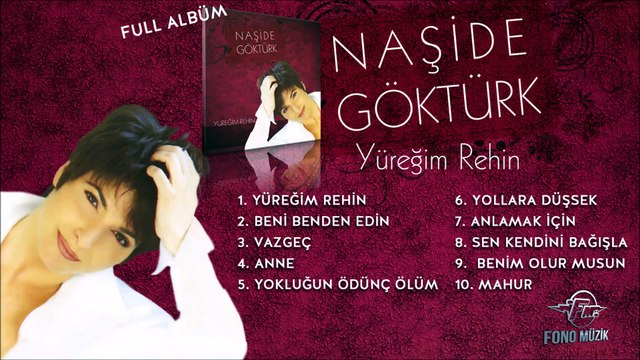 Naşide Göktürk - Yüreğim Rehin (Full Albüm)