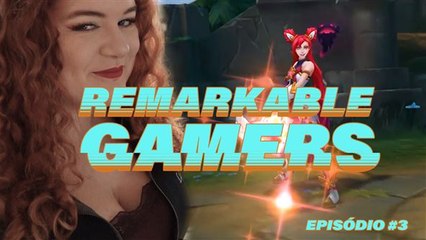 Gamers Notáveis: A líder do campeonato feminino