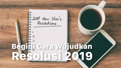 Cara Mudah Wujudkan Resolusi di Awal Tahun