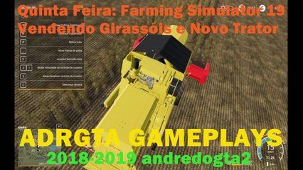 Farming Simulator 19 - Vendendo Girassóis e Novo Trator