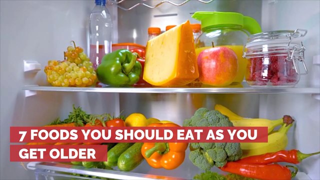 What Foods Should You Eat As You Grow Older