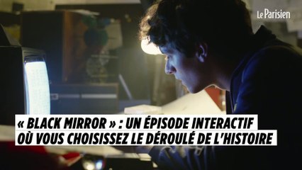 « Black mirror » : un épisode interactif où vous choisissez le déroulé de l'histoire