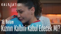 Kızının kalbini kabul edecek mi? - Kalp Atışı 15. Bölüm