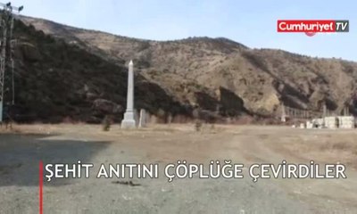 Şehit anıtını çöplüğe çevirdiler