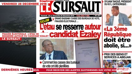Le Titrologue du 28 Décembre 2018 : Fraude électorale, l’Etau se resserre autour du candidat Ezaley