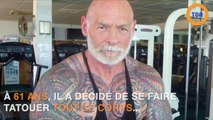 A 61 ans, il se fait tatouer tout le corps