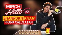 Shah Rukh Khan Prank Calls a fan _ Mirchi Hello _ Zero Special _ Radio Mirchi