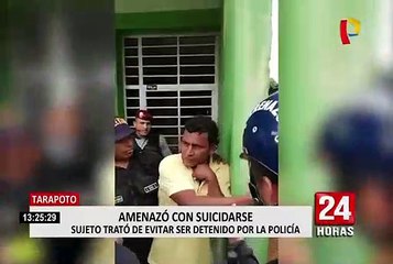 Tarapoto: sujeto amenazó con suicidarse para evitar ser detenido por la policía