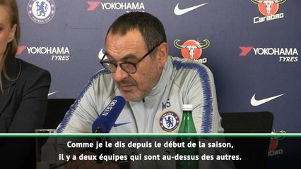 Premier League - Sarri : "Le titre va se jouer entre Man City et Liverpool"
