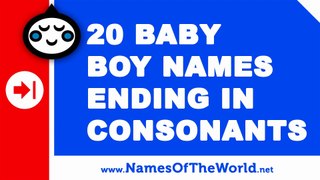 20 boy names ending in consonants - the best baby names - www.namesoftheworld.net