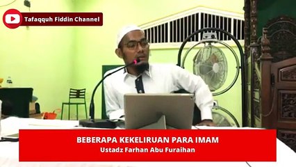 Beberapa Kekeliruan Dalam Shalat - Ustadz Farhan Abu Furaihan