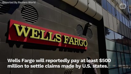 Exclusive: Wells Fargo To Pay At Least $500 Million In Settlement With U.S. States