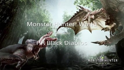 Monster Hunter- World Solo HR Black Diablos
