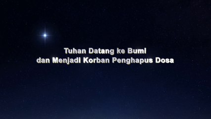 Film Pendek Rohani Kristen（10）Tuhan Datang Ke Bumi Dan Menjadi Korban Dosa