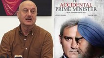 The Accidental Prime Minister : Anupam Kher breaks silence on Allegations; Watch video | FilmiBeat