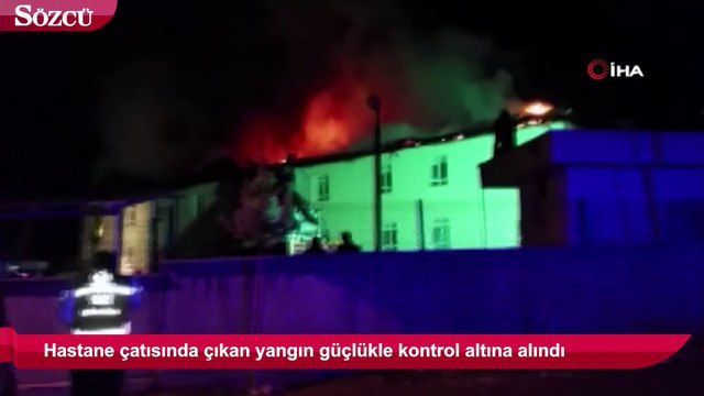 Hastanede yangın! Hastalar tahliye edildi