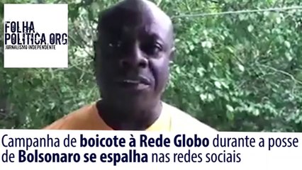 Campanha de boicote à Rede Globo durante a posse de Bolsonaro se espalha nas redes sociais
