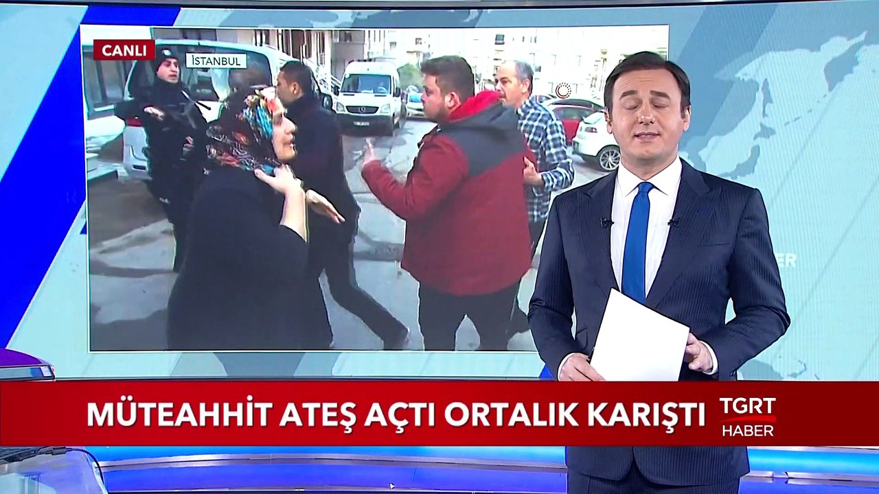 Müteahhit Ateş Açtı Ortalık Karıştı  tgrthaber