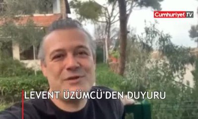 Levent Üzümcü: Baskılardan dolayı...
