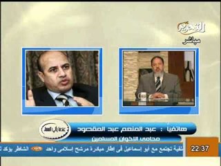 محامى الاخوان حصلنا على توكيل للشاطر من عضو مجلس الشوري ليس من الاخوان