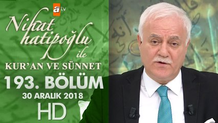 Nihat Hatipoğlu ile Kur'an ve Sünnet - 30 Aralık 2018