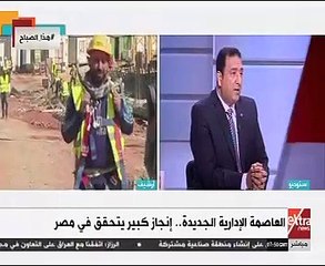 إنجاز 50% من الحى الحكومى بالعاصمة الإدارية..ونقل الوزارات 2020