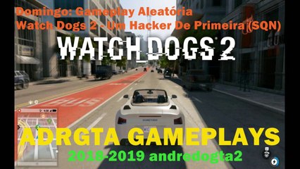 Watch Dogs 2 - Um Hacker De Primeira (SQN)