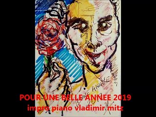 POUR UN BON 2019, impro piano vladimir mitz
