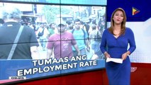 Employment rate, tumaas ayon sa PSA