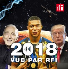 L'année 2018 vue par les journalistes de RFI