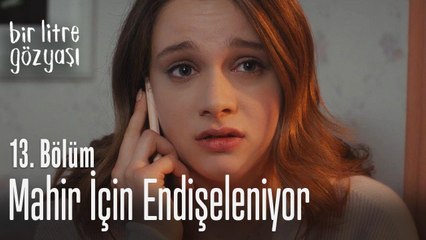 Mahir için endişeleniyor - Bir Litre Gözyaşı 13. Bölüm