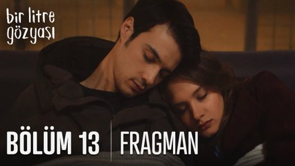 Bir Litre Gözyaşı 13. Bölüm Fragmanı