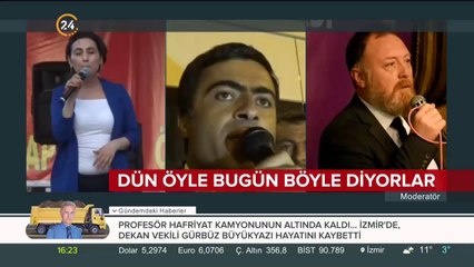 Dün öyle bugün böyle diyorlar