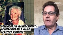 Polémique sur l'âge de Jeanne Calment : le scientifique qui a validé le record s'insurge