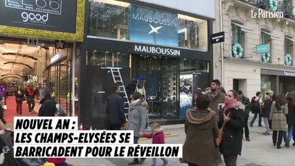Nouvel An : les Champs-Elysées se barricadent pour le réveillon