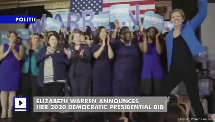 Elizabeth Warren Announces Her 2020 Democratic Presidential Bid