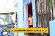 SMP: sicarios disparan a madre e hijo en el interior de su vivienda